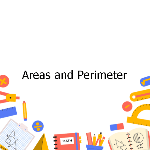 Areas and Perimeter